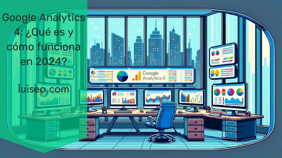 Google Analytics 4 Qué es