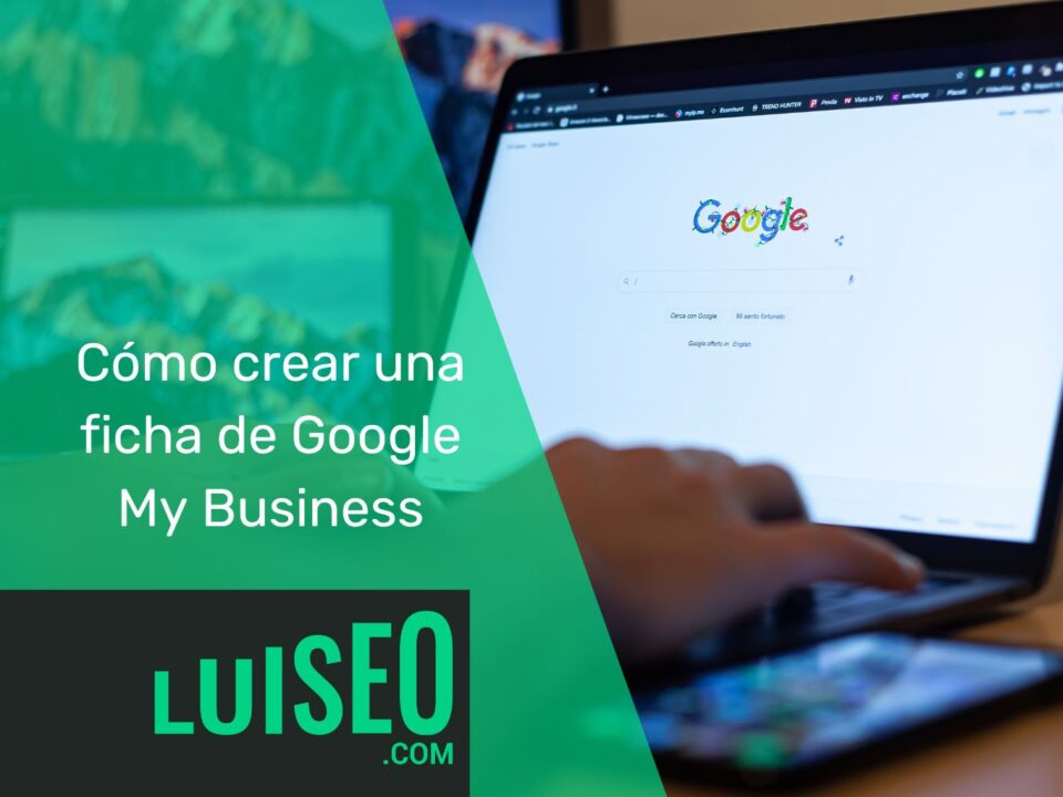 Cómo crear una ficha de Google My Business