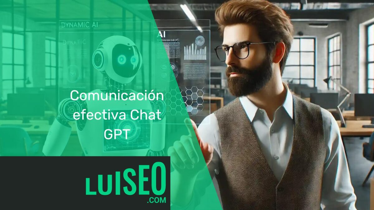 Comunicación efectiva Chat GPT - Luiseo