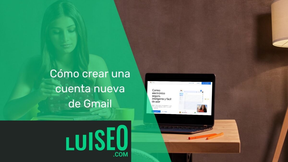 Cómo crear cuenta nueva Gmail - Luiseo