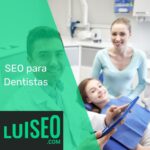 SEO para dentistas: Estrategias efectivas para aumentar tu visibilidad online